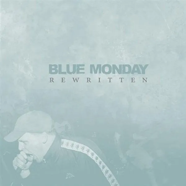 Blue Monday "Rewritten"